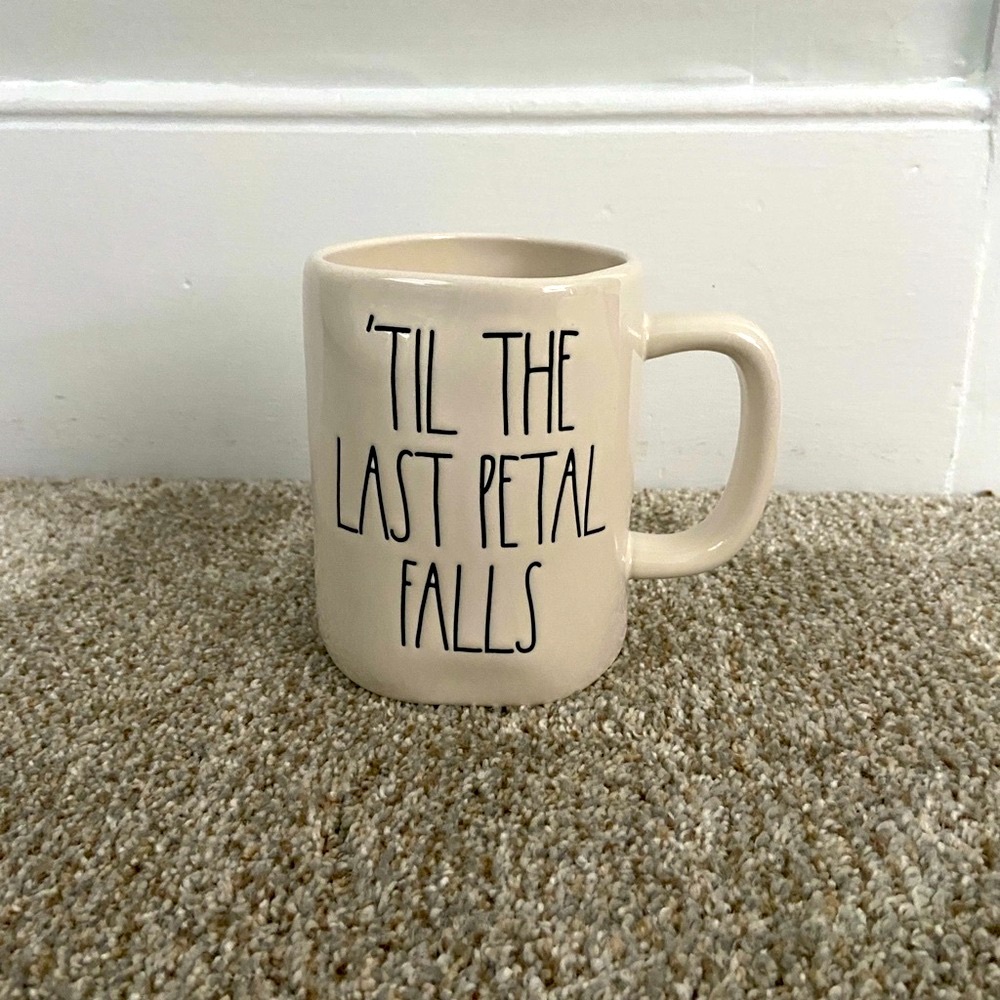 Rae Dunn Mug Till the last petal falls